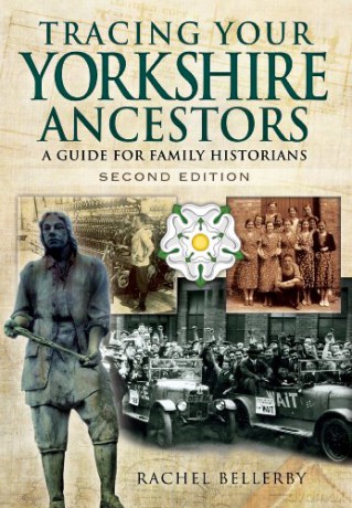 Tracing Your Yorkshire Ancestors: A Guide for Family Historians (Tracing Your Ancestors) - Rachel Bellerby [KSIĄŻKA]