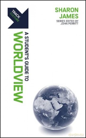 Track: Worldview: A Student's Guide to Worldview - Sharon James [KSIĄŻKA]