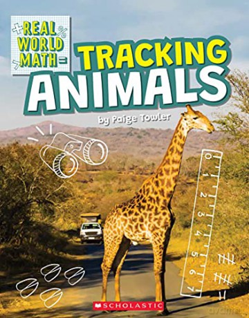 Tracking Animals (Real World Math) - Paige Towler [KSIĄŻKA]