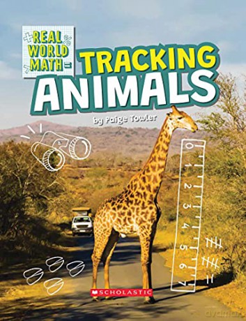 Tracking Animals (Real World Math) (Library Edition) - Paige Towler [KSIĄŻKA]