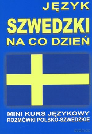 Język Szwedzki Na Co Dzień - Rozmówki - Mini Kurs Językowy  [KSIĄŻKA]+[CD]
