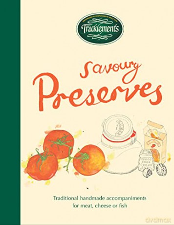 Tracklements Savoury Preserves: Traditional, handmade accompaniments for meat, cheese or fish - Tracklements [KSIĄŻKA]