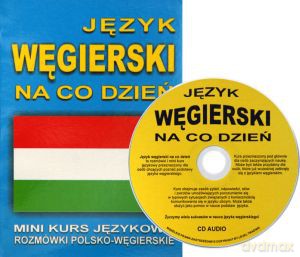 Język Węgierski Na Co Dzień - Rozmówki - Mini Kurs Językowy  [KSIĄŻKA]+[CD]