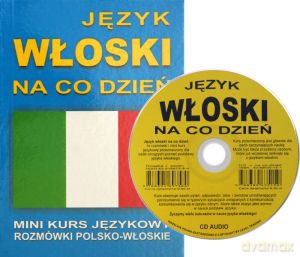 Język Włoski Na Co Dzień - Rozmówki - Mini Kurs Językowy  [KSIĄŻKA]+[CD]