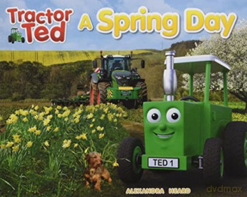 Tractor Ted A Spring Day: 1 (Tractor Ted Seasons) - Alexandra Heard [KSIĄŻKA]
