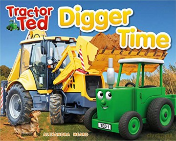 Tractor Ted Digger Time: 4 - alexandra heard [KSIĄŻKA]