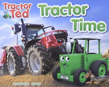 Tractor Ted Tractor Time: 5 - Alexandra Heard [KSIĄŻKA]