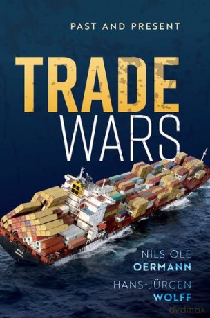 Trade Wars: Past and Present - Nils Ole Oermann [KSIĄŻKA]