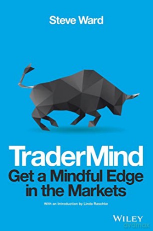 TraderMind - Get a Mindful Edge in the Markets (Wiley Trading) - Steve Ward [KSIĄŻKA]
