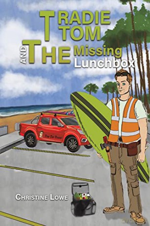 Tradie Tom and the Missing Lunchbox - Christine Lowe [KOMIKS]