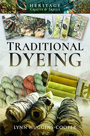 Traditional Dyeing (Heritage Crafts and Skills) - Lynn Huggins-Cooper [KSIĄŻKA]