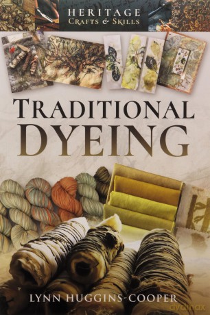 Traditional Dyeing (Heritage Crafts and Skills) - Lynn Huggins-Cooper [KSIĄŻKA]