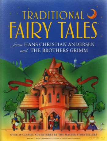 Traditional Fairy Tales from Hans Christian Andersen and the Brothers Grimm: Over 20 Classic Adventures by the Master Storytellers - Nicola Baxter [KSIĄŻKA]