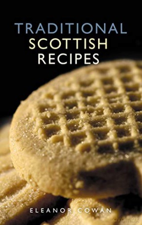 Traditional Scottish Recipes (Waverley Scottish Classics) - Eleanor Cowan [KSIĄŻKA]