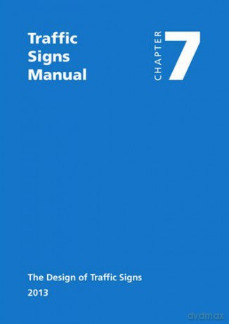 Traffic signs manual: Chapter 7: The design of traffic signs - Great Britain [KSIĄŻKA]