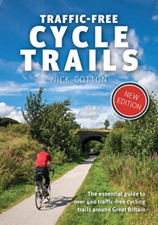 Traffic-Free Cycle Trails: The essential guide to over 400 traffic-free cycling trails around Great Britain - Nick Cotton [KSIĄŻKA]
