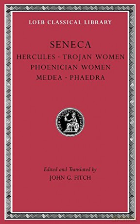 Tragedies, Volume I: Hercules. Trojan Women. Phoenician Women. Medea. Phaedra (Loeb Classical Library 62) (Seneca, 8) - Seneca [KSIĄŻKA]