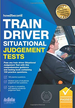 Train Driver Situational Judgement Tests: Pass any train driver situational judgement test with this comprehensive guidance and testing book containing 100 practice questions (Testing Series) [KSIĄŻKA]