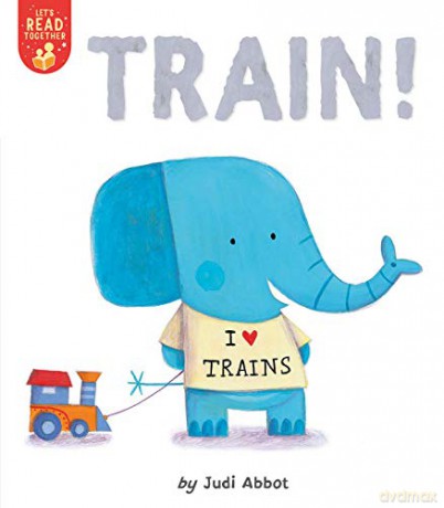 Train! (Let's Read Together) - Judi Abbot [KSIĄŻKA]