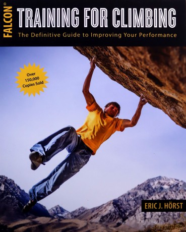 Training for Climbing: The Definitive Guide to Improving Your Performance (How to Climb Series) - Eric van der Horst [KSIĄŻKA]