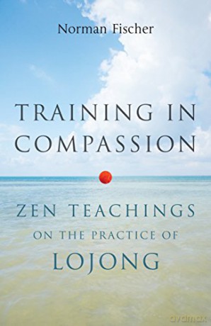 Training in Compassion: Zen Teachings on the Practice of Lojong - Norman Fischer [KSIĄŻKA]