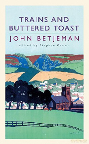 Trains and Buttered Toast - John Betjeman [KSIĄŻKA]