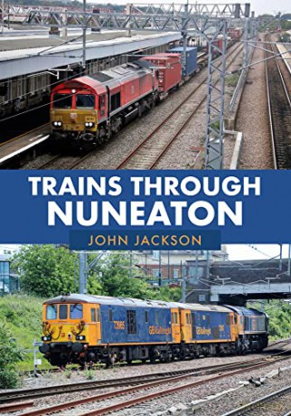 Trains Through Nuneaton - John Jackson [KSIĄŻKA]
