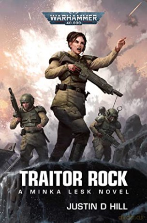 Traitor Rock (Warhammer 40,000) - Justin D Hill [KSIĄŻKA]