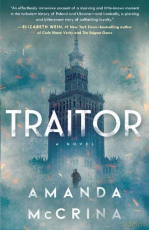 Traitor: A Novel of World War II - Amanda Mccrina [KSIĄŻKA]