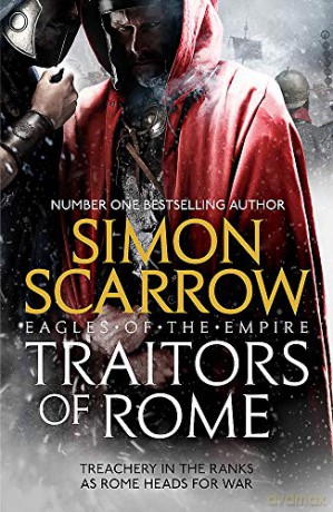 Traitors of Rome (Eagles of the Empire 18): Roman army heroes Cato and Macro face treachery in the ranks - Simon Scarrow [KSIĄŻKA]