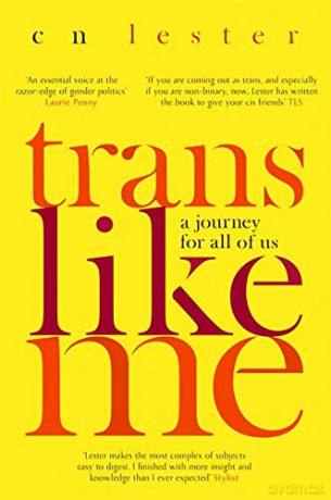 Trans Like Me: 'An essential voice at the razor edge of gender politics' Laurie Penny - CN Lester [KSIĄŻKA]