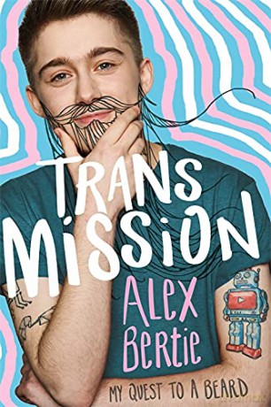 Trans Mission: My Quest to a Beard - Alex Bertie [KSIĄŻKA]