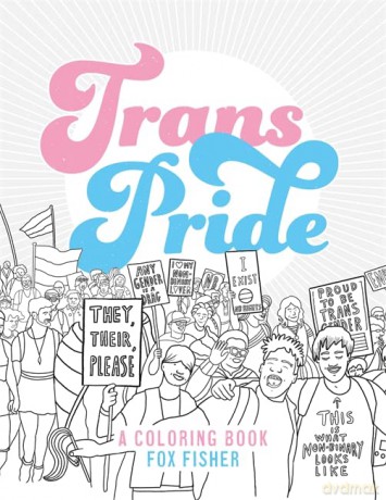 Trans Pride: A Coloring Book - Fox Fisher [KSIĄŻKA]