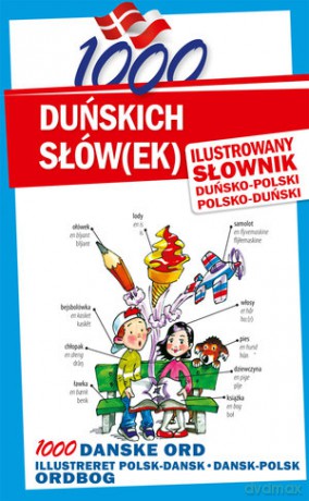 1000 Duńskich Słów Ilustrowany Słownik Duńsko-Polski Polsko-Duński - Joanna Hald [KSIĄŻKA]