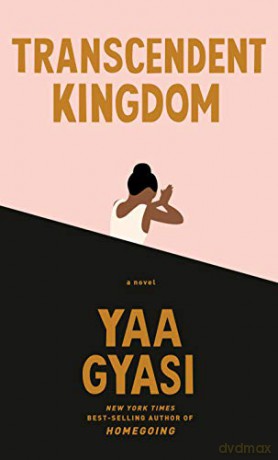 Transcendent Kingdom - Yaa Gyasi [KSIĄŻKA]