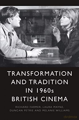 Transformation and Tradition in 1960s British Cinema - Richard Farmer [KSIĄŻKA]