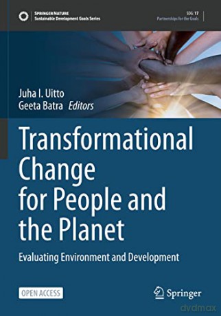 Transformational Change for People and the Planet: Evaluating Environment and Development (Sustainable Development Goals Series) - Juha I. Uitto [KSIĄŻKA]