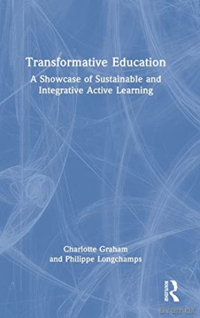 Transformative Education: A Showcase of Sustainable and Integrative Active Learning - Charlotte Graham [KSIĄŻKA]