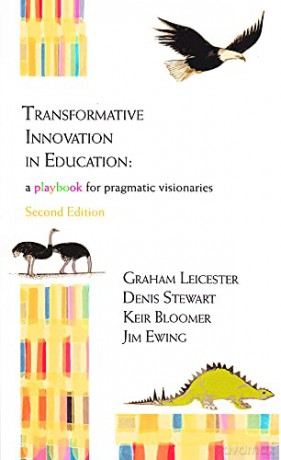 Transformative Innovation in Education: a Playbook for Pragmatic Visionaries - Graham Leicester [KSIĄŻKA]