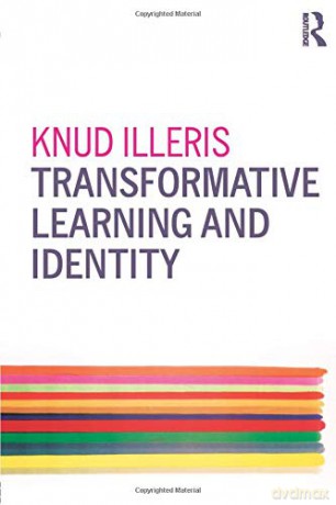 Transformative Learning and Identity - Knud Illeris [KSIĄŻKA]