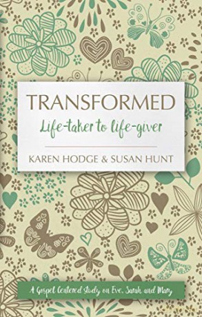 Transformed: Life-taker to Life-giver (Focus for Women) - Karen Hodge [KSIĄŻKA]
