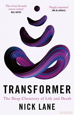 Transformer: The Deep Chemistry of Life and Death - Nick Lane [KSIĄŻKA]