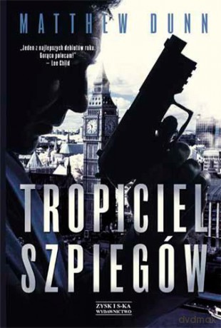Tropiciel szpiegów - Matthew Dunn [KSIĄŻKA]