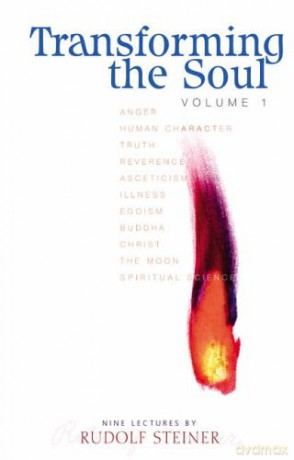 Transforming the Soul: v. 1 - Rudolf Steiner [KSIĄŻKA]