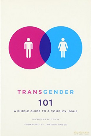 Transgender 101: A Simple Guide to a Complex Issue - Nicholas Teich [KSIĄŻKA]
