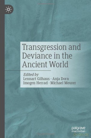 Transgression and Deviance in the Ancient World - Lennart Gilhaus [KSIĄŻKA]