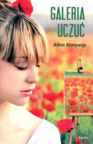 Galeria uczuć - Alina Białowąs [KSIĄŻKA]