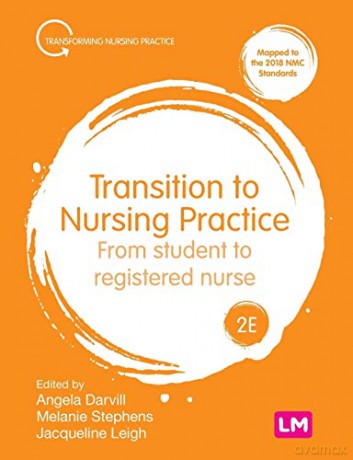Transition to Nursing Practice: From Student to Registered Nurse (Transforming Nursing Practice Series) - Angela Darvill [KSIĄŻKA]