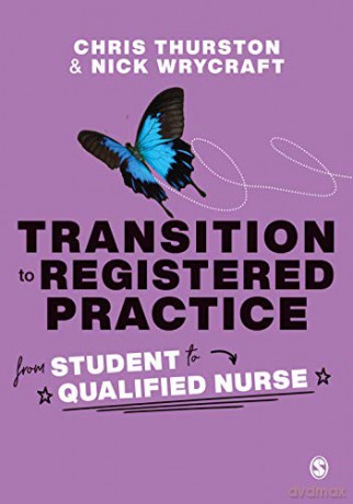 Transition to Registered Practice: From Student to Qualified Nurse - Chris Thurston [KSIĄŻKA]