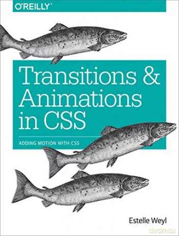 Transitions and Animations in CSS: Changing Values with CSS: Adding Motion with CSS - Estelle Weyl [KSIĄŻKA]
